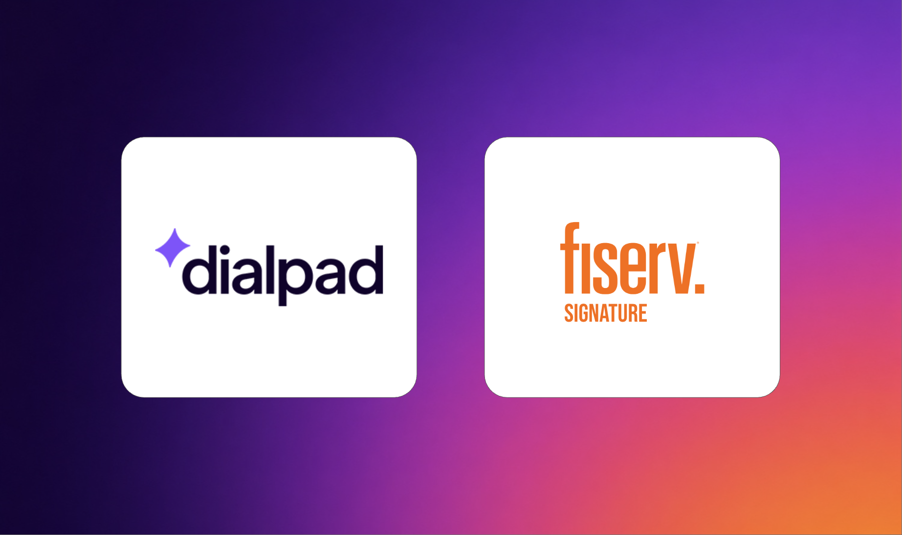 Dialpad x Fiserv Signature
