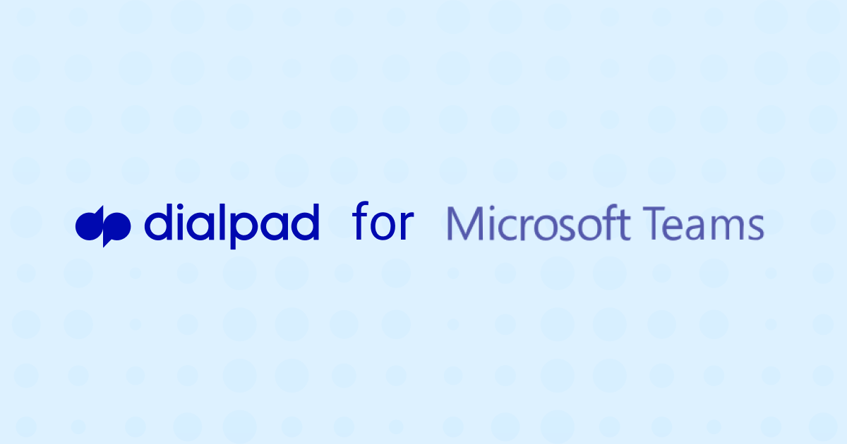 Microsoft Teams Integration Dialpad