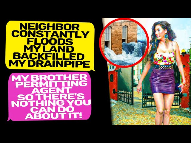 NEIGHBOR CONSTANTLY FLOODS MY LAND BACKFILLED MY DRAINPIPE! I Am the Owner  r/MaliciousCompliance