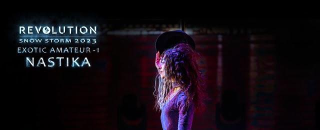 REVOLUTION 2023. SNOW STORM | NASTiKA (EXOTIC AMATEUR-1)