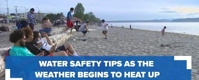 Water safety tips as the weather heats up