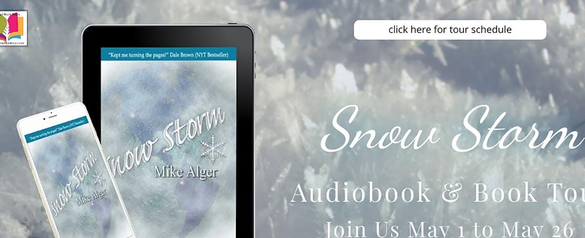 Audiobook and Book Tour with Giveaway: Snow Storm by Mike Alger