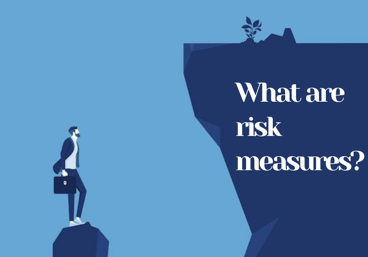 Top 5 Risk measures in trading and how they can help you.