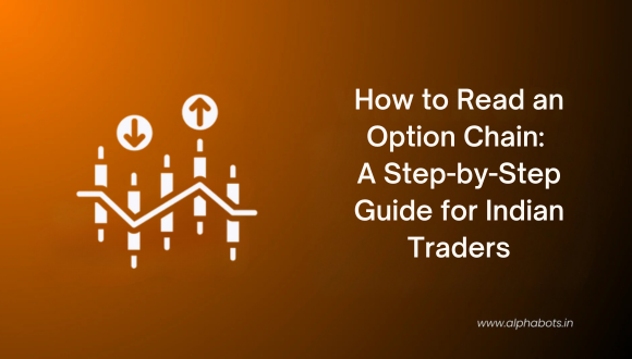 How to Read an Option Chain: A Step-by-Step Guide for Indian Traders