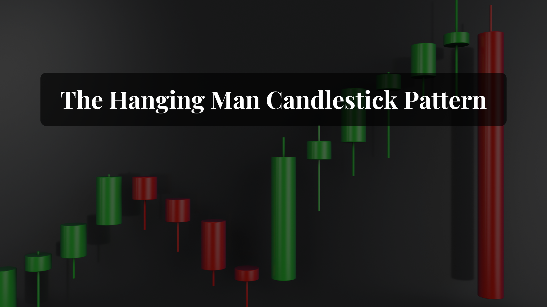 The Hanging Man Candlestick Pattern: A Detailed Guide