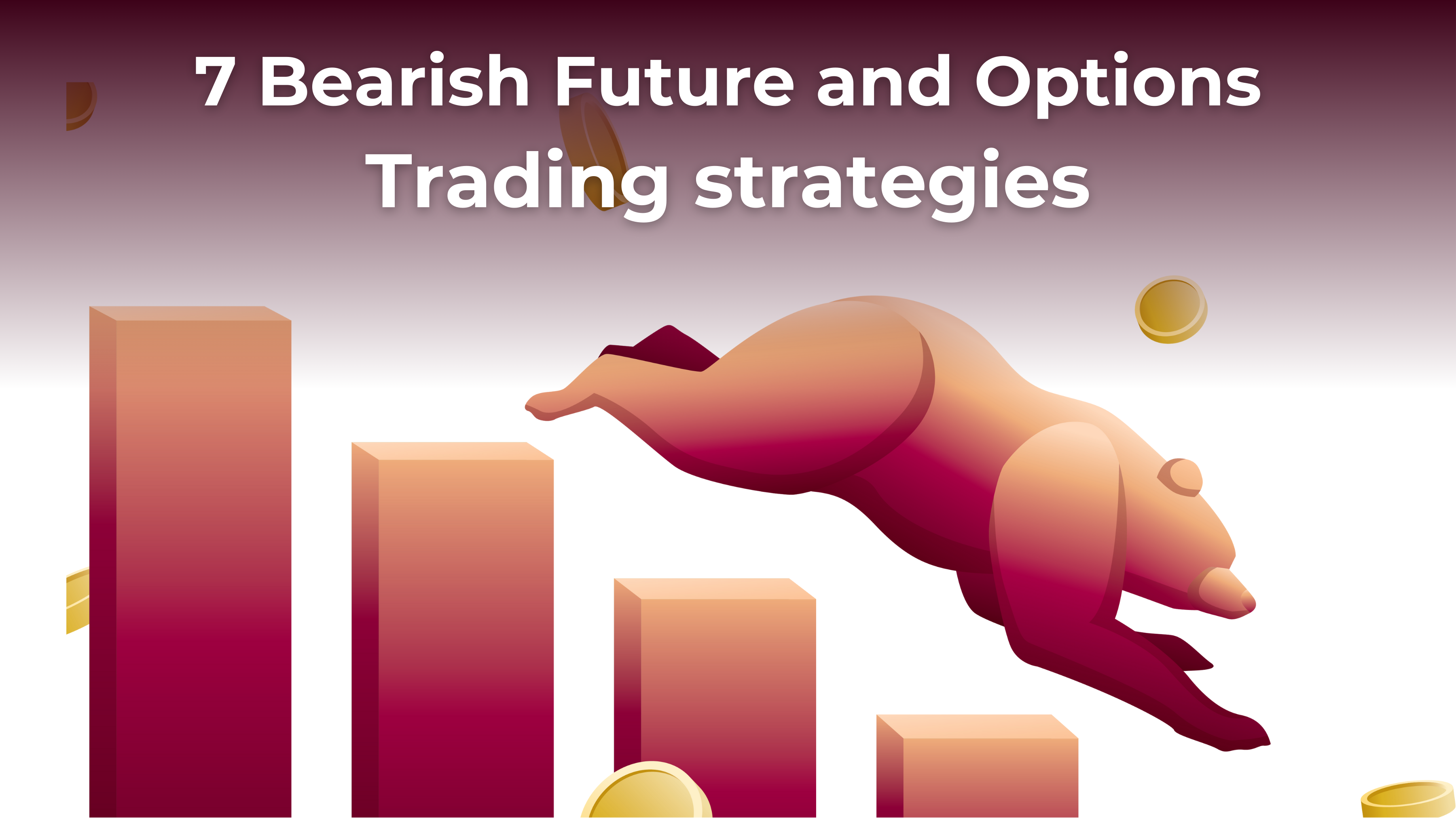 7 Best Bearish Future and Options Trading strategies.