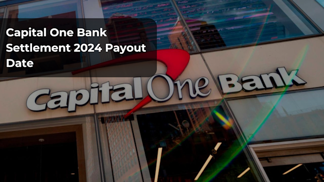 Capital one bank settlement 2024 payout date