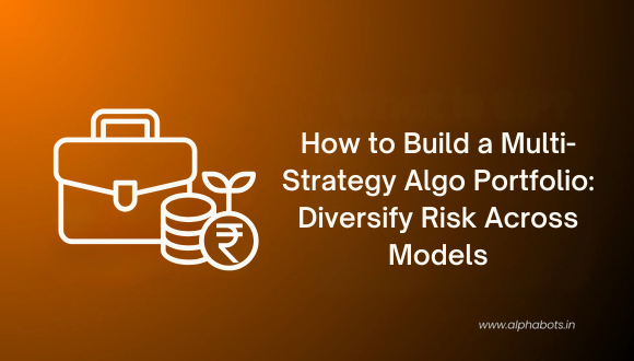 How to Build a Multi-Strategy Algo Portfolio: Diversify Risk Across Models