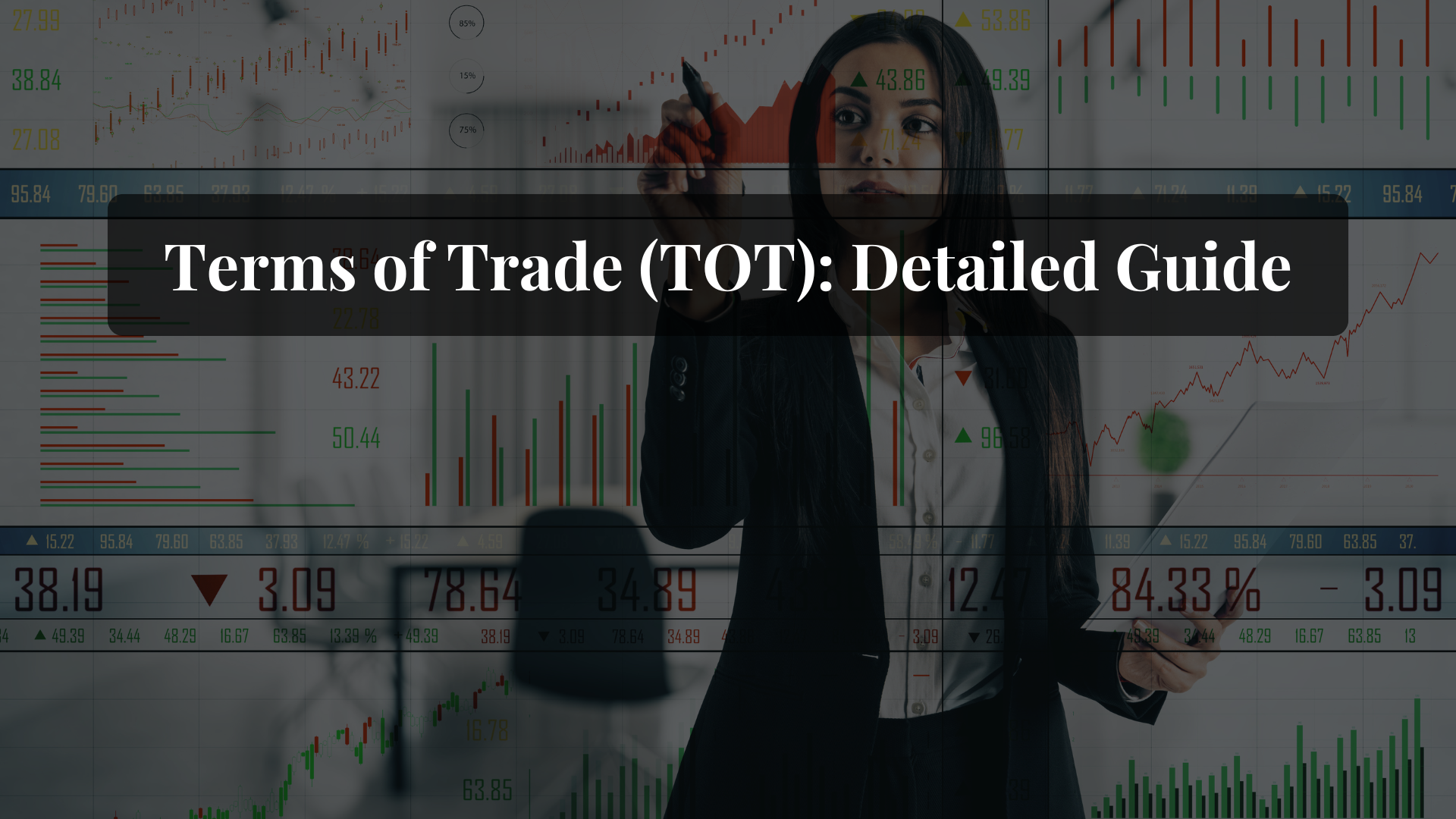 TOT Full Form (Terms of Trade): Definition, Usage, and Influential Factors