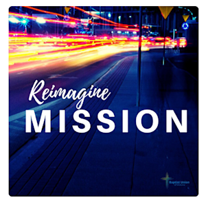 Reimagine Mission