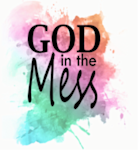 God In the Mess: Conference Curriculum