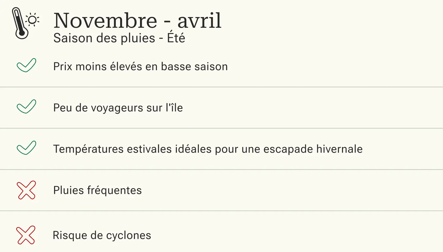 L'île Maurice pendant la saison des pluies Avantages et inconvénients d'un voyage à l'île Maurice pendant la saison des pluies (novembre - avril).