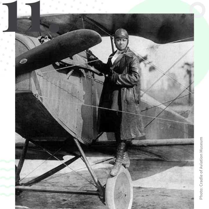 Bessie Coleman - première femme afro-américaine à avoir obtenu une licence de pilote. Classé 11ème dans le classement des femmes voyageuses les plus inspirantes selon le classement Tourlane. 