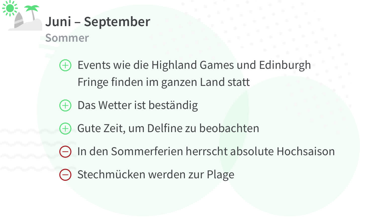 Vor- und Nachteile einer Reise nach Schottland im Sommer (Juni bis September).