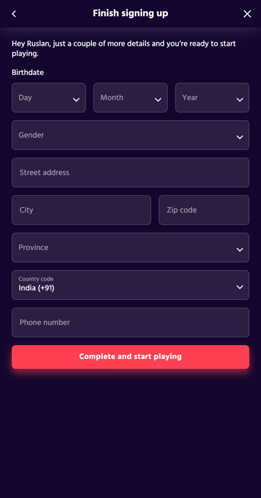 Click on “Agree” and provide your date of birth, gender, address, and phone number. Once you’ve filled in all the information, click the “Complete and start playing” button. 