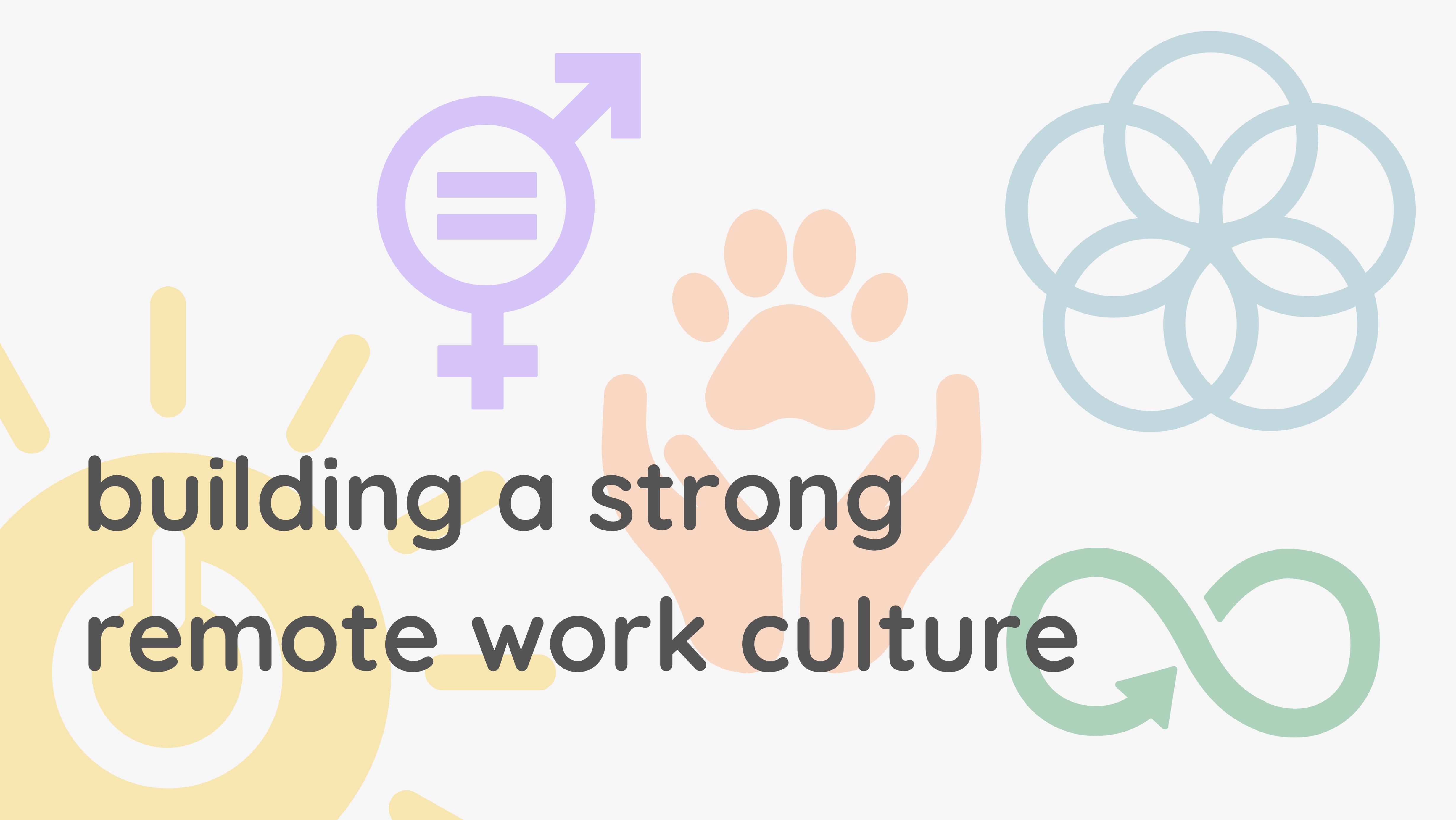 building a strong remote work culture | let us build your perfect team ...