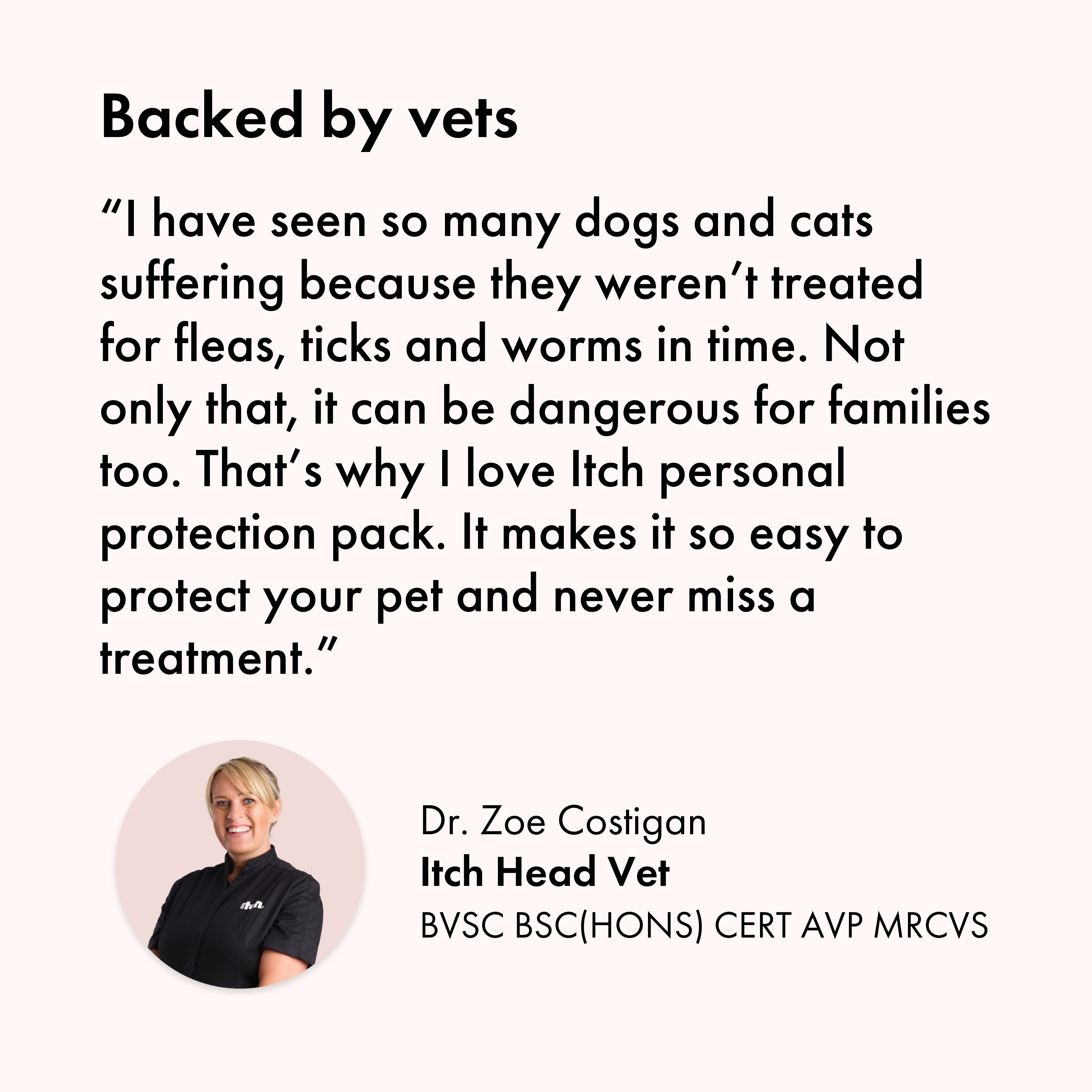 Itch flea and worming treatments are approved and backed by vets