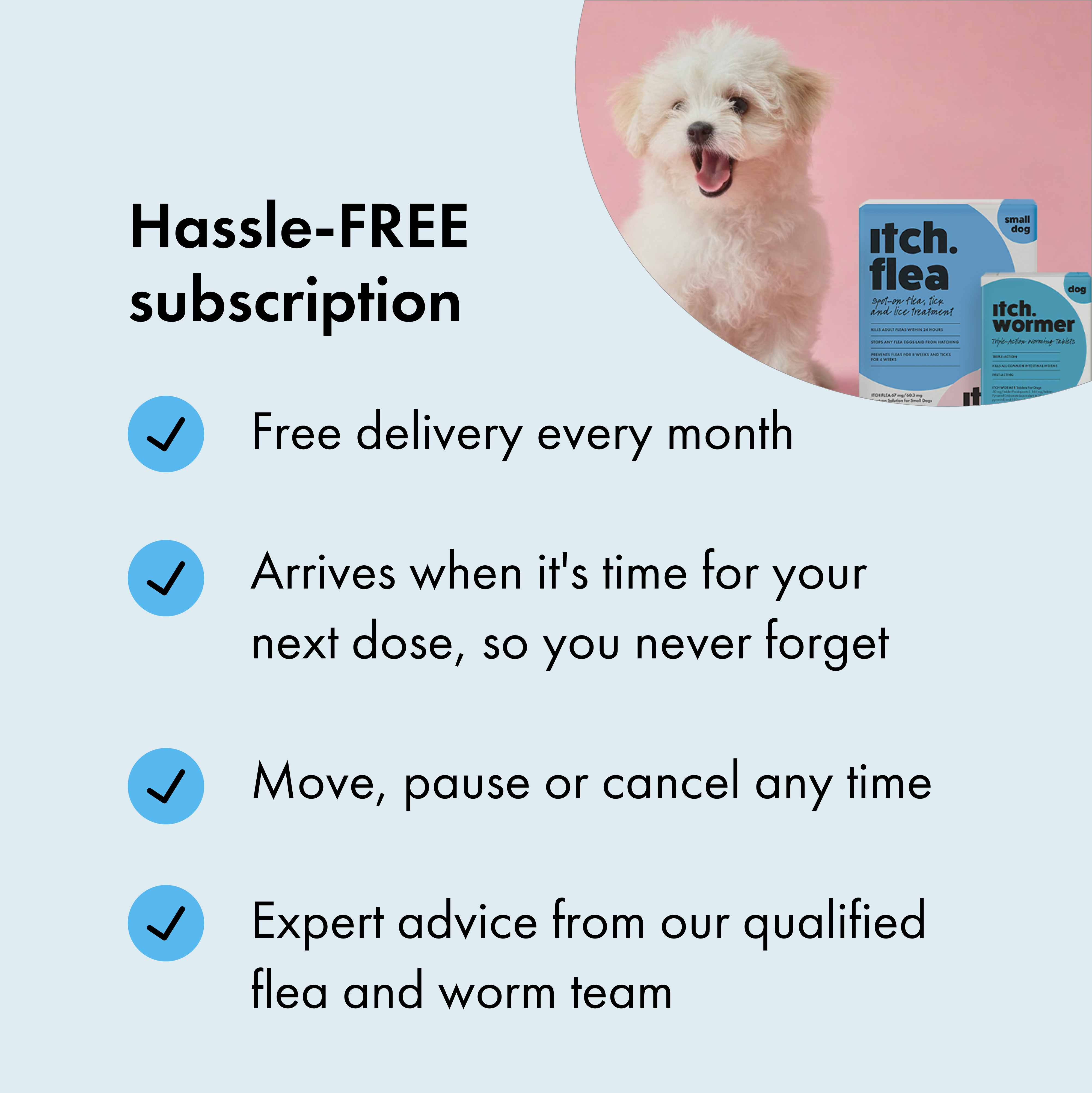 Benefits of subscribing to Itch Flea Treatment and Itch Wormer Tablets for Dogs