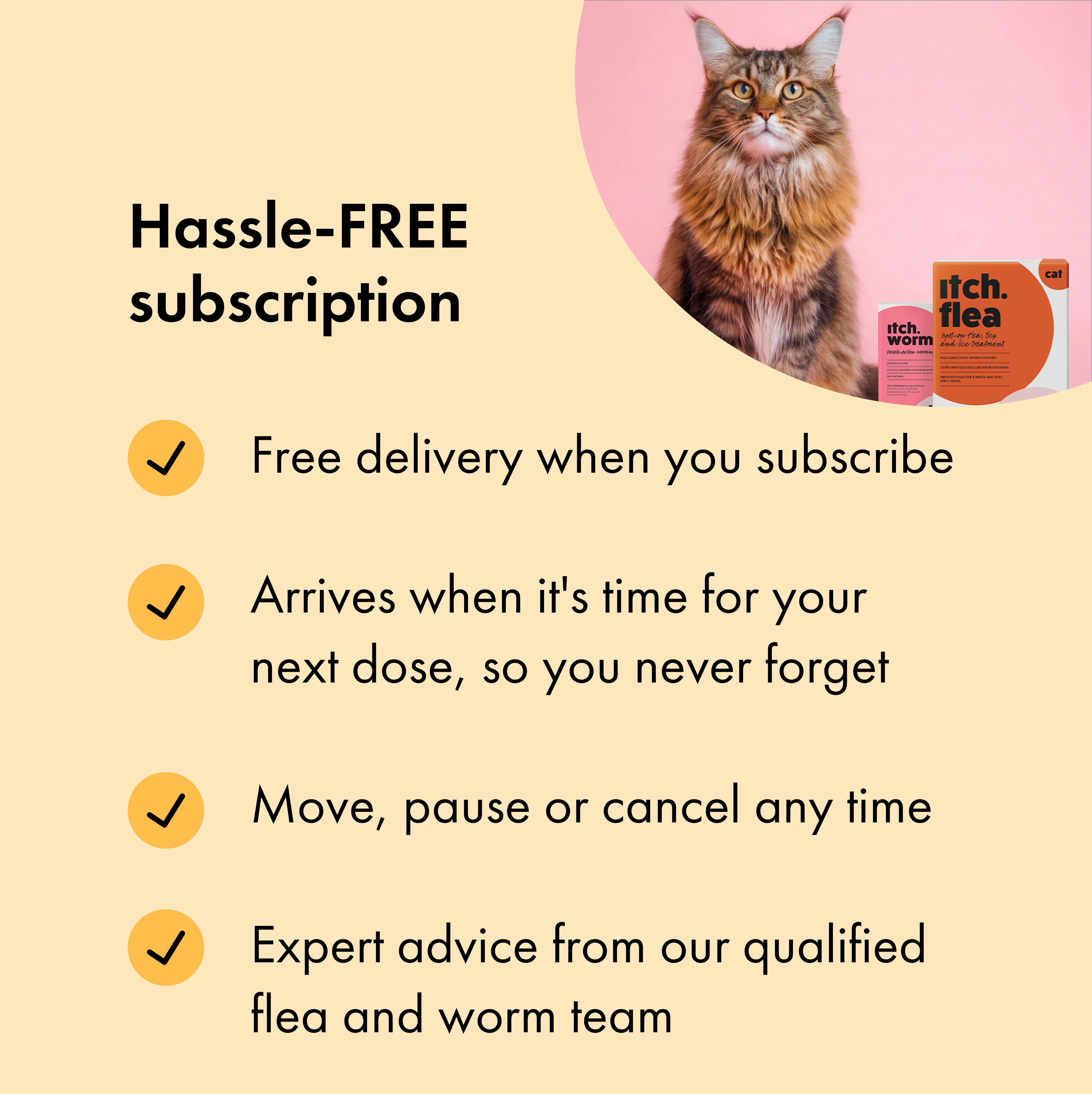 Benefits of subscribing to Itch Flea Treatment and Itch Wormer Tablets
