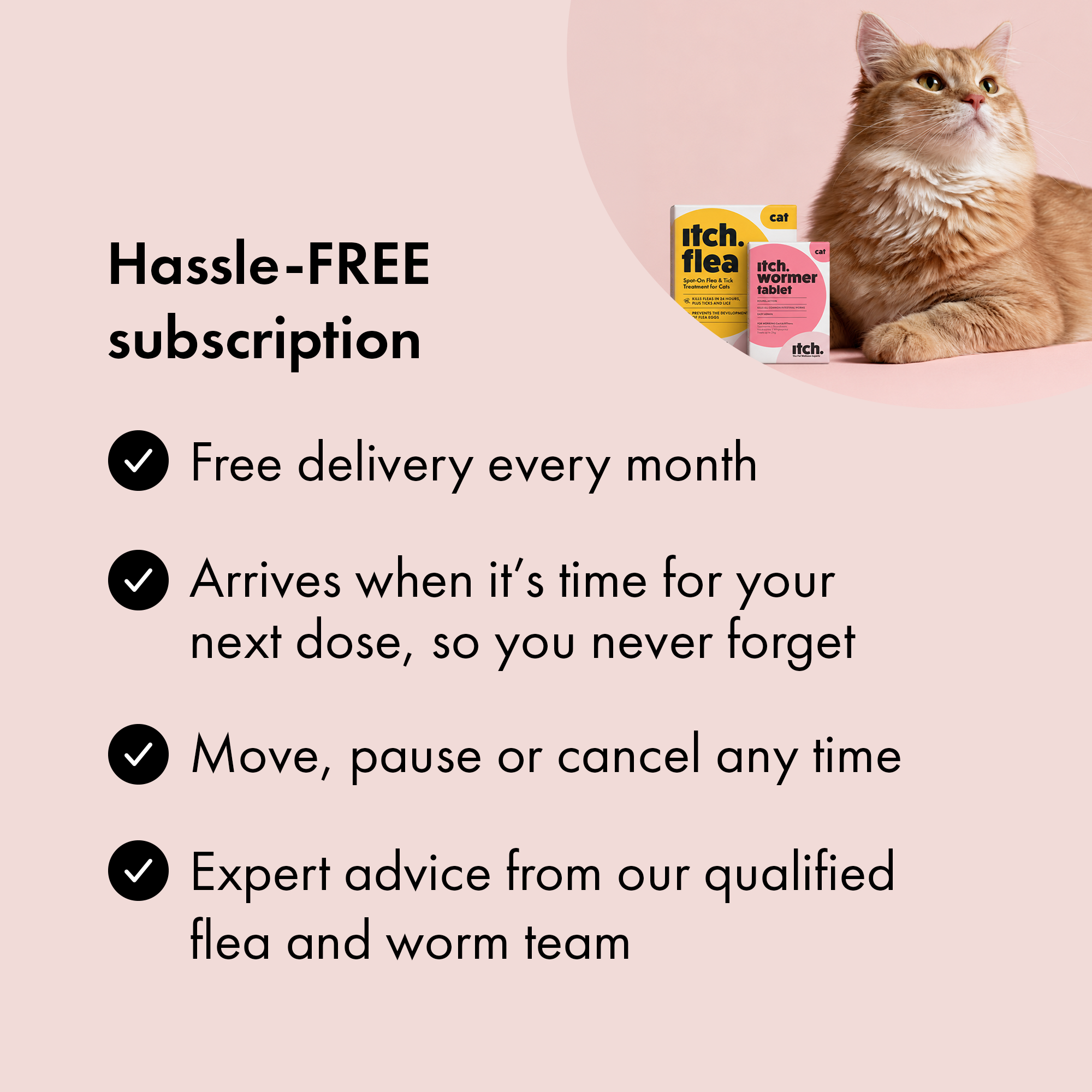 Benefits of subscribing to Itch Flea Treatment and Itch Wormer Tablets