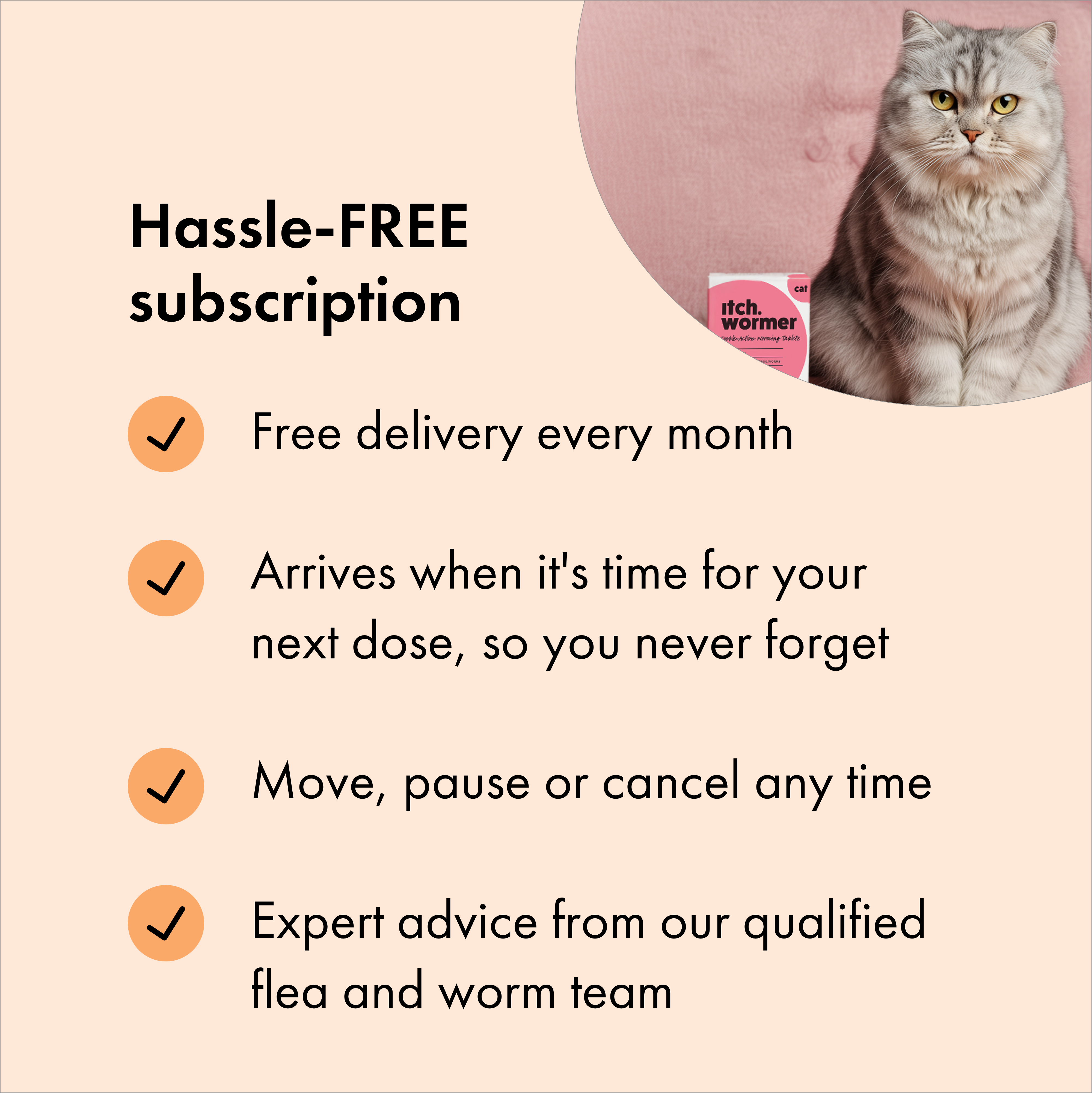 Benefits of subscribing to Itch worming treatment for cats