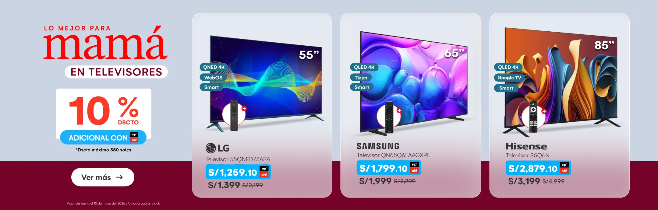 HOME-ELECTRO -TV -10% de dscto adicional con SIP en Tvs desde 999 soles. Dscto máximo 300 soles.