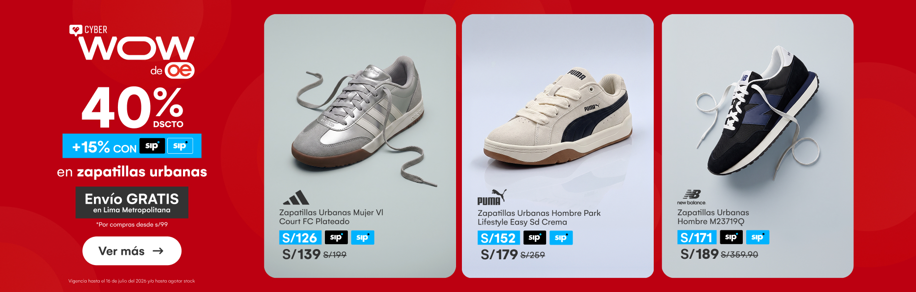 HOME-CALZADO-CALZADO-40% 15% sip en miles de zapatillas urbanas CUPON ZAPATILLAS25-ADIDAS, PUMA, NEW BALANCE, NIKE, REEBOK Y MAS-5-20260713-0000-CYBER
