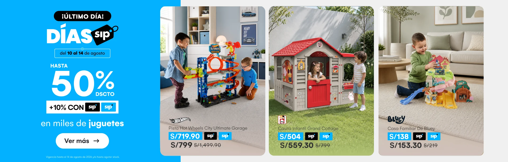 HOME-INFANTIL-DDN-HASTA 50% 10% SIP EN MILES DE JUGUETES-HOTWHEELS,MATCHBOX,SONIC, TOY STORY, LITTLE TIKES, PLAYDOH, BLUEY, ETC-20260814-0000-SIP