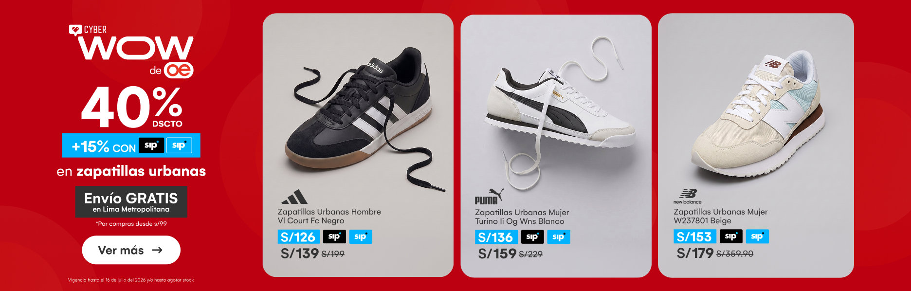 HOME-CALZADO-CALZADO-40% 15% sip en miles de zapatillas urbanas CUPON ZAPATILLAS25-ADIDAS, PUMA, NEW BALANCE, NIKE, REEBOK Y MAS-5-20260715-0000-CYBER
