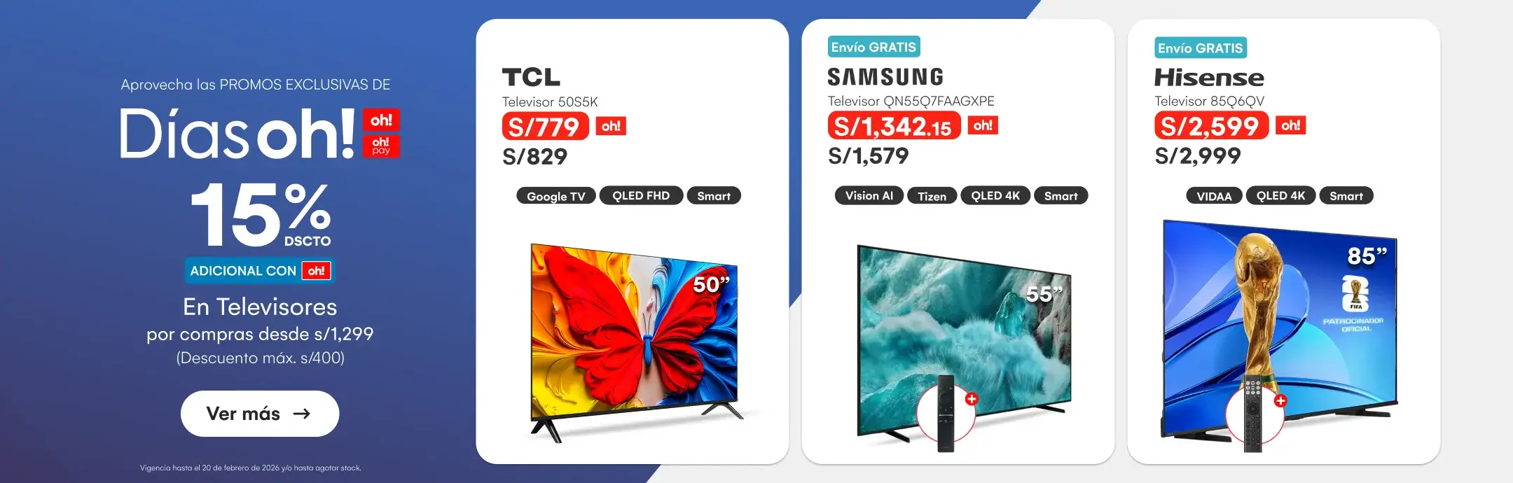 ELECTRO-TV-15% de dscto adicional con TOH en todo Tvs desde 1299 soles. Dscto máx 400 soles-2897302-NULL-2-20260216-0928