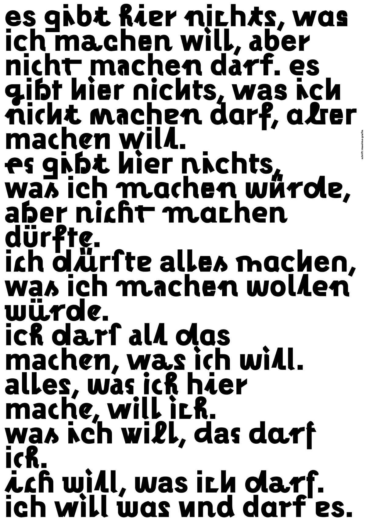 es gibt hier nichts, was ich machen will, aber nicht machen darf. […]