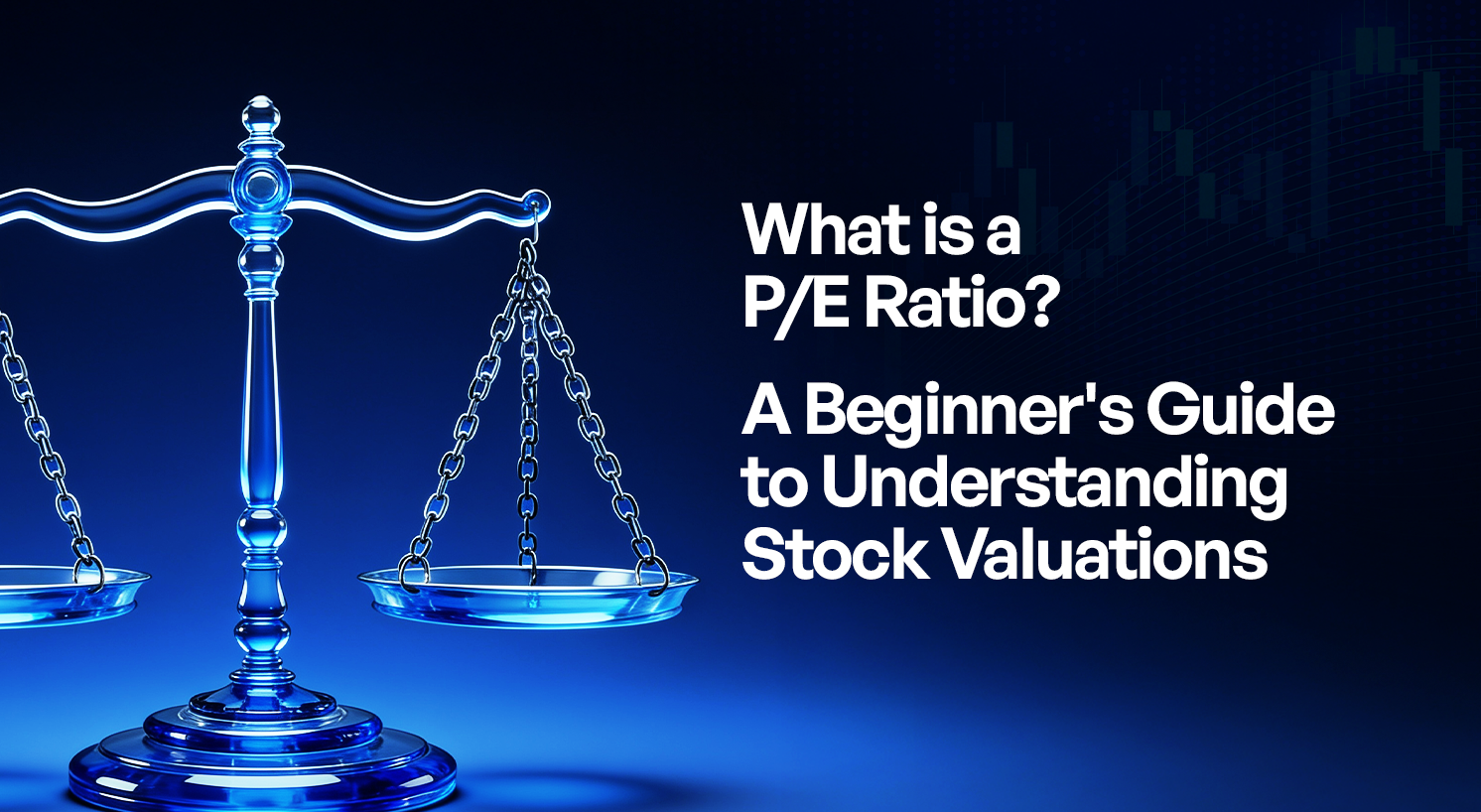 What Is a P/E Ratio? A Beginner's Guide to Understanding Stock Valuations