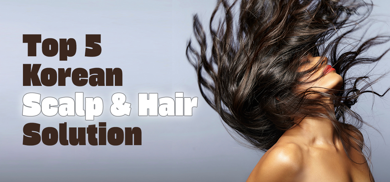 Top 5 Korean Scalp and Hair Care Products