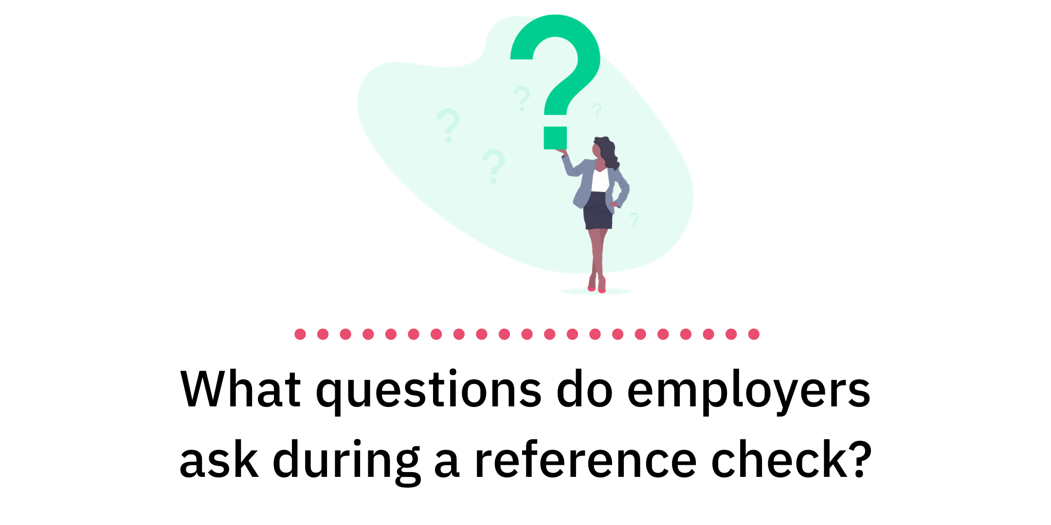 What Questions Do Employers Ask During a Reference Check?