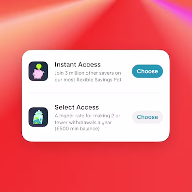 A white card on a holographic hot coral background. Within the card two types of Savings Pots - Instant Access and Select Access - are displayed.