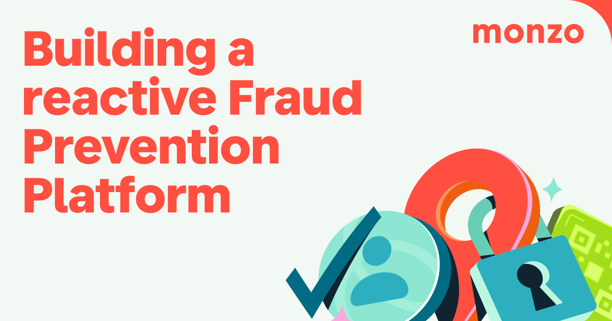 Cover image for Building a reactive Fraud Prevention Platform