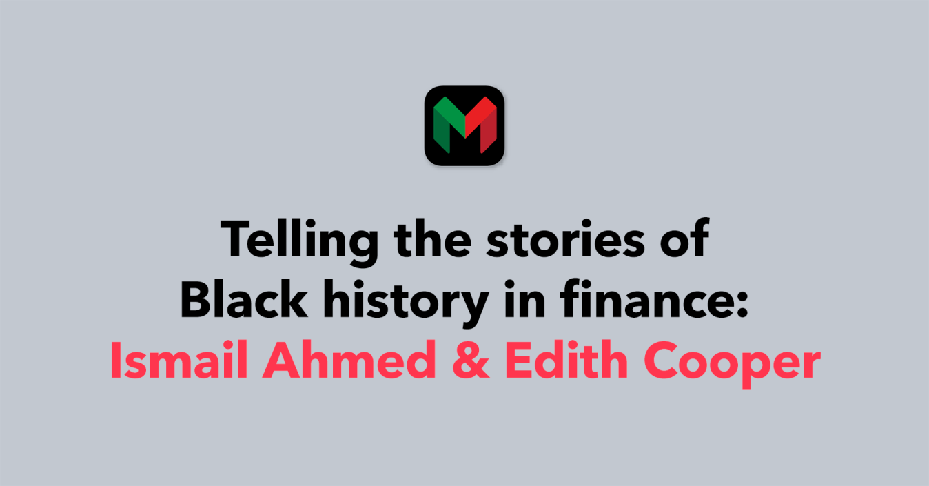 Telling the stories of Black history in finance: Ismail Ahmed & Edith Cooper