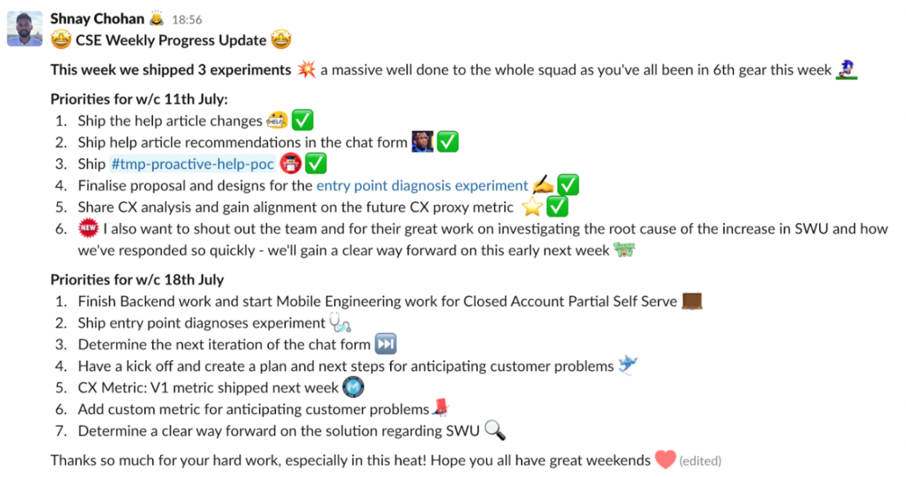 A Slack post of a weekly progress update, where I outline what we have achieved this week and what our priorities are next week