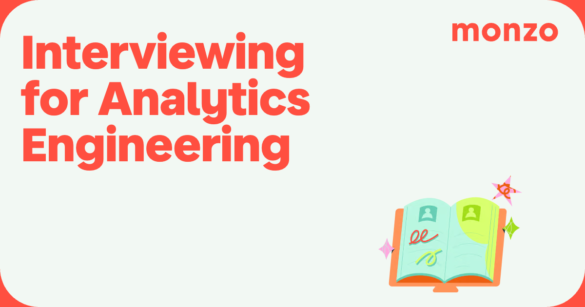 Interviewing for Analytics Engineering at Monzo