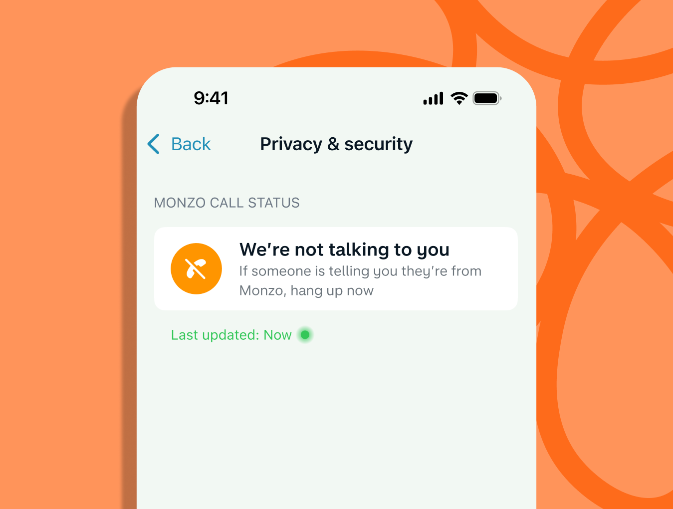 A screenshot of the Privacy and Security screen in the Monzo app showing the Monzo Call Status. An orange icon with a crossed-out phone shows a message that says: "We're not talking to you, if someone is telling you they're from Monzo, hang up now"