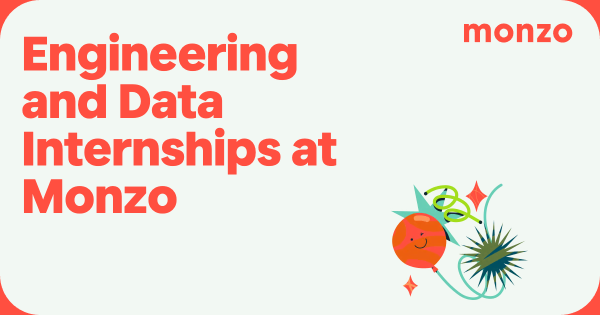 Engineering and Data Internships at Monzo