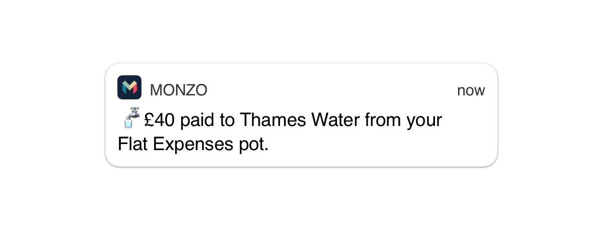 A notification saying "£40 paid to Thames Water from your Flat Expenses pot."