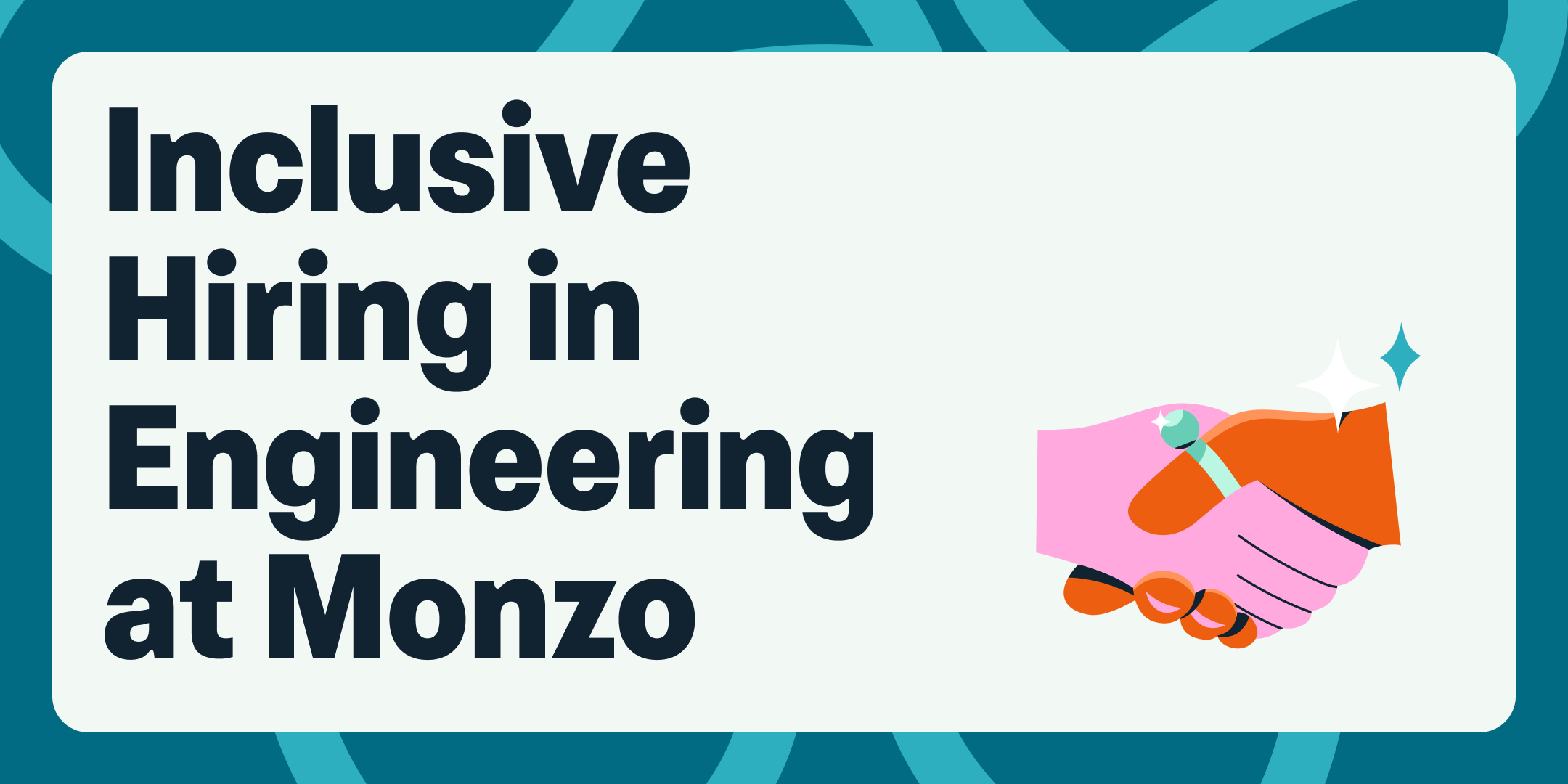 Title image for blog post "Inclusive Hiring in Engineering at Monzo"