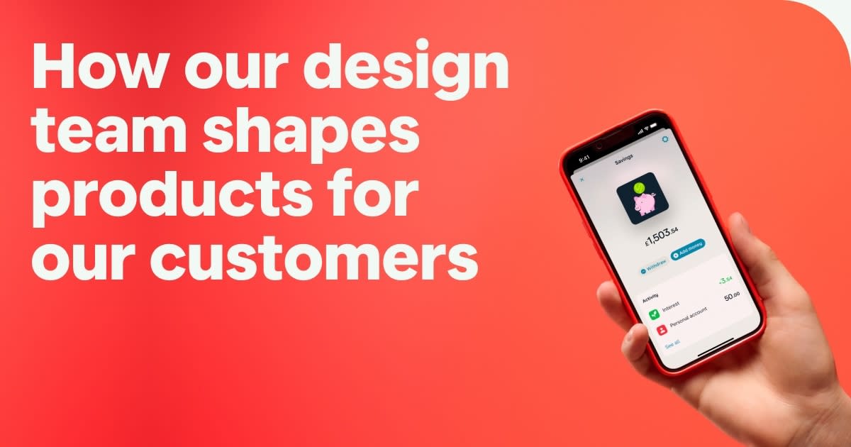 Cover image shows the blog title in white 'How our design team shapes products for our customers'; with an image of someone holding an iphone with the Monzo app open, with a bright coral background.