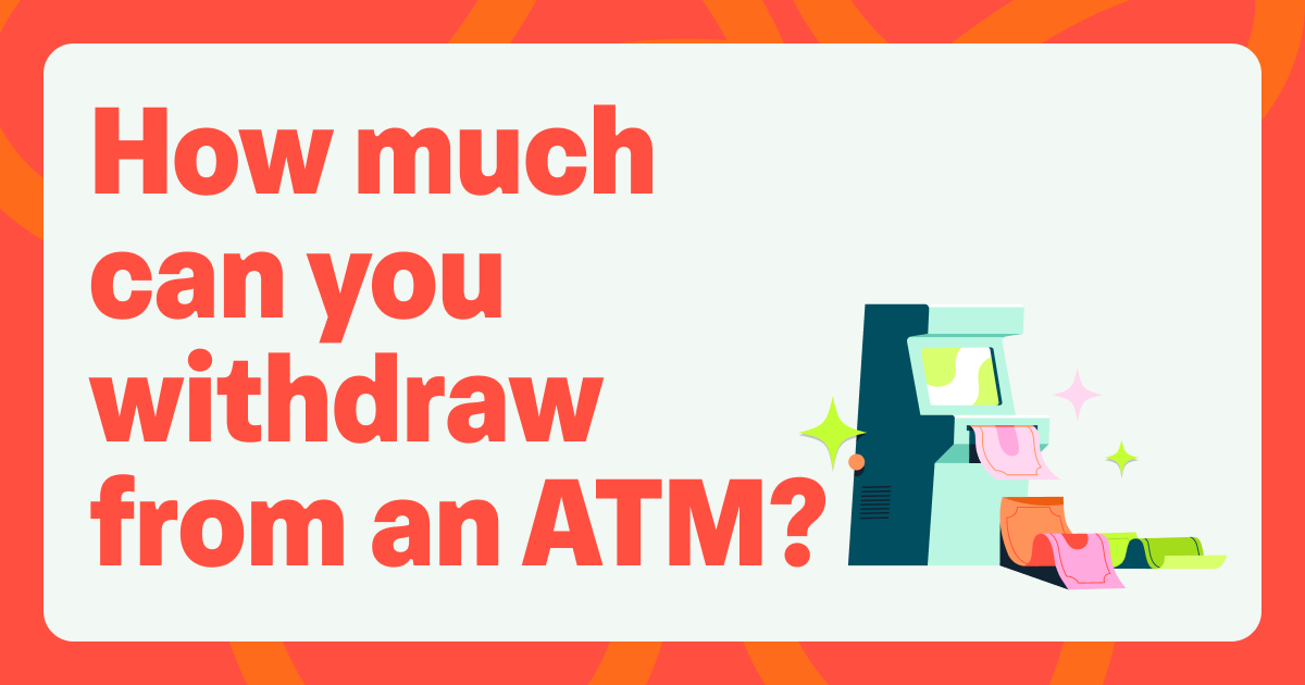 How much can you withdraw from an ATM?