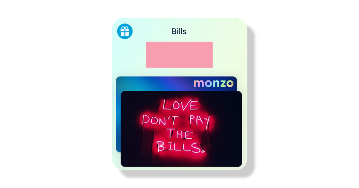 A screenshot from Hannah's Monzo account showing a Pot for bills. The image is a neon sign that says "Love don't pay the bills" 