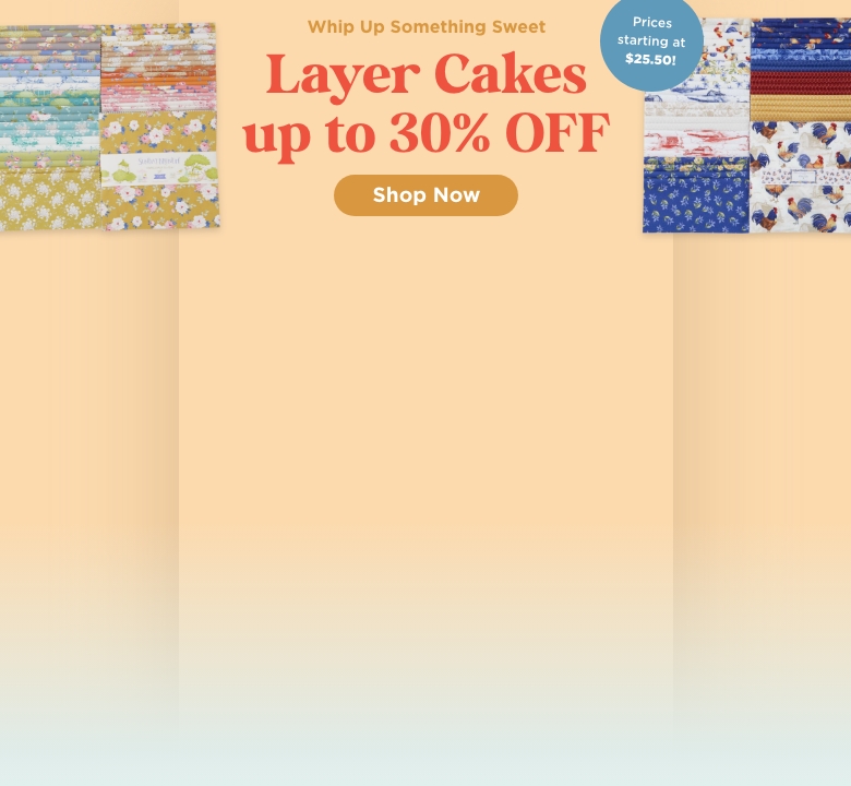 Select Layer Cakes up to 30% Off