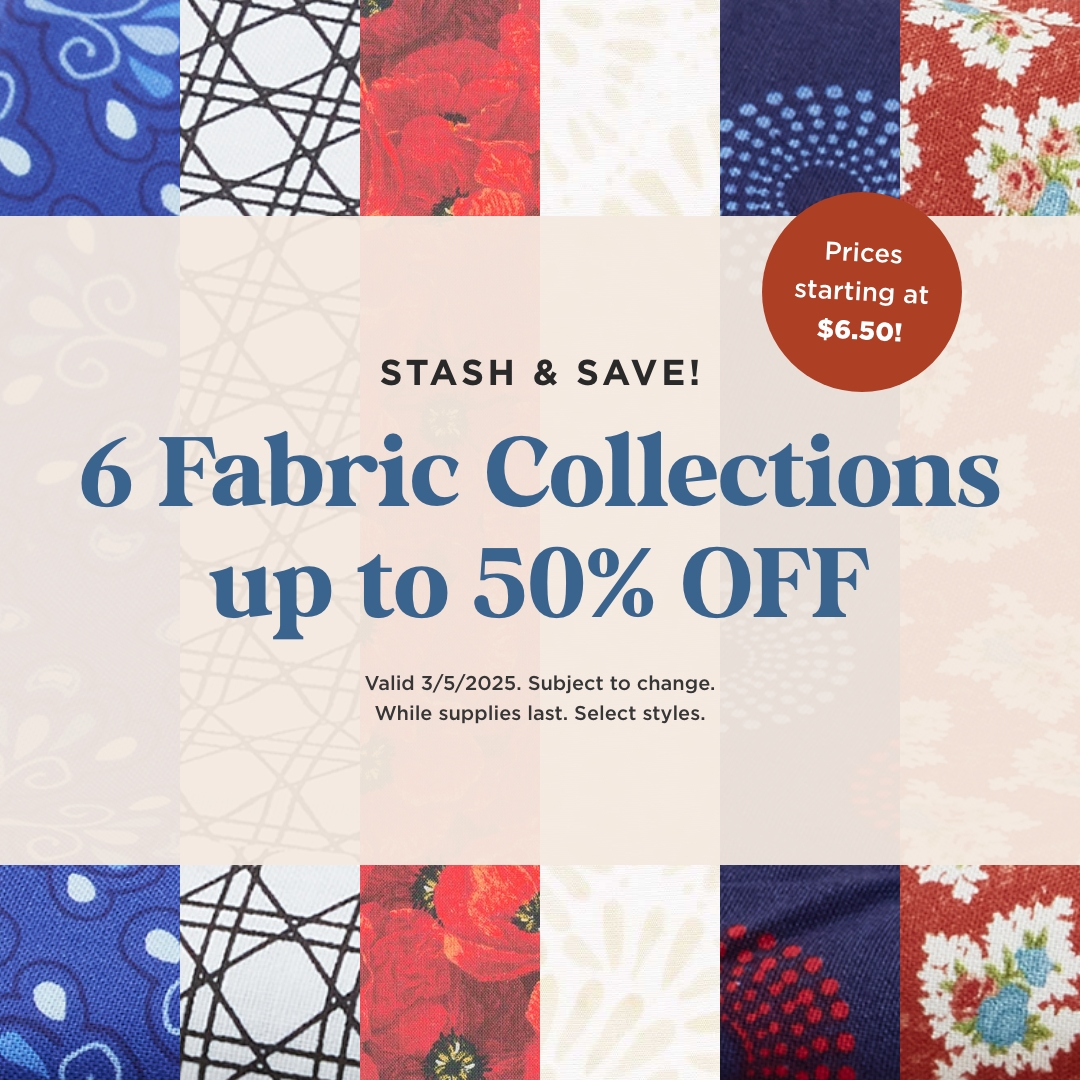 6 Fabric Collections up to 50% Off