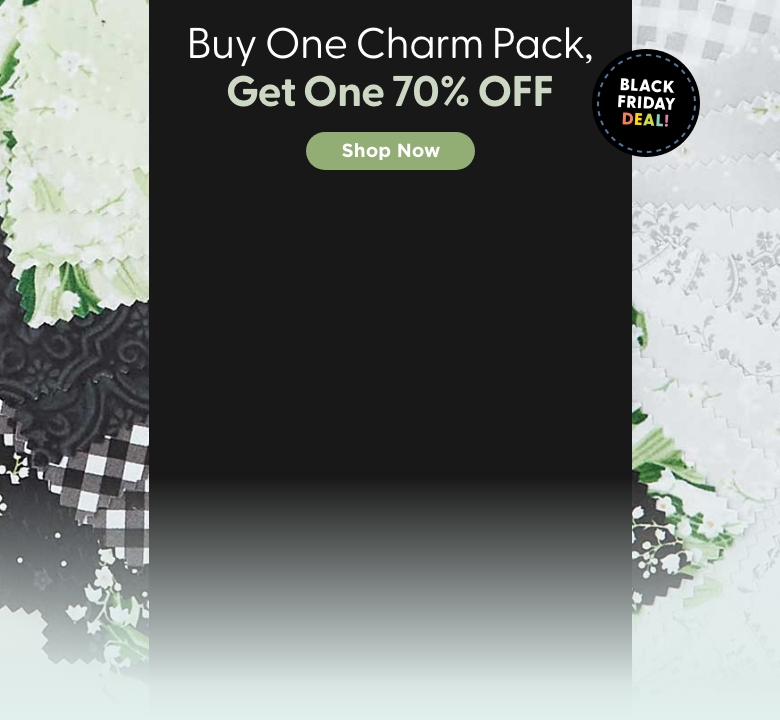 Charm Pack Buy One Get One Sale