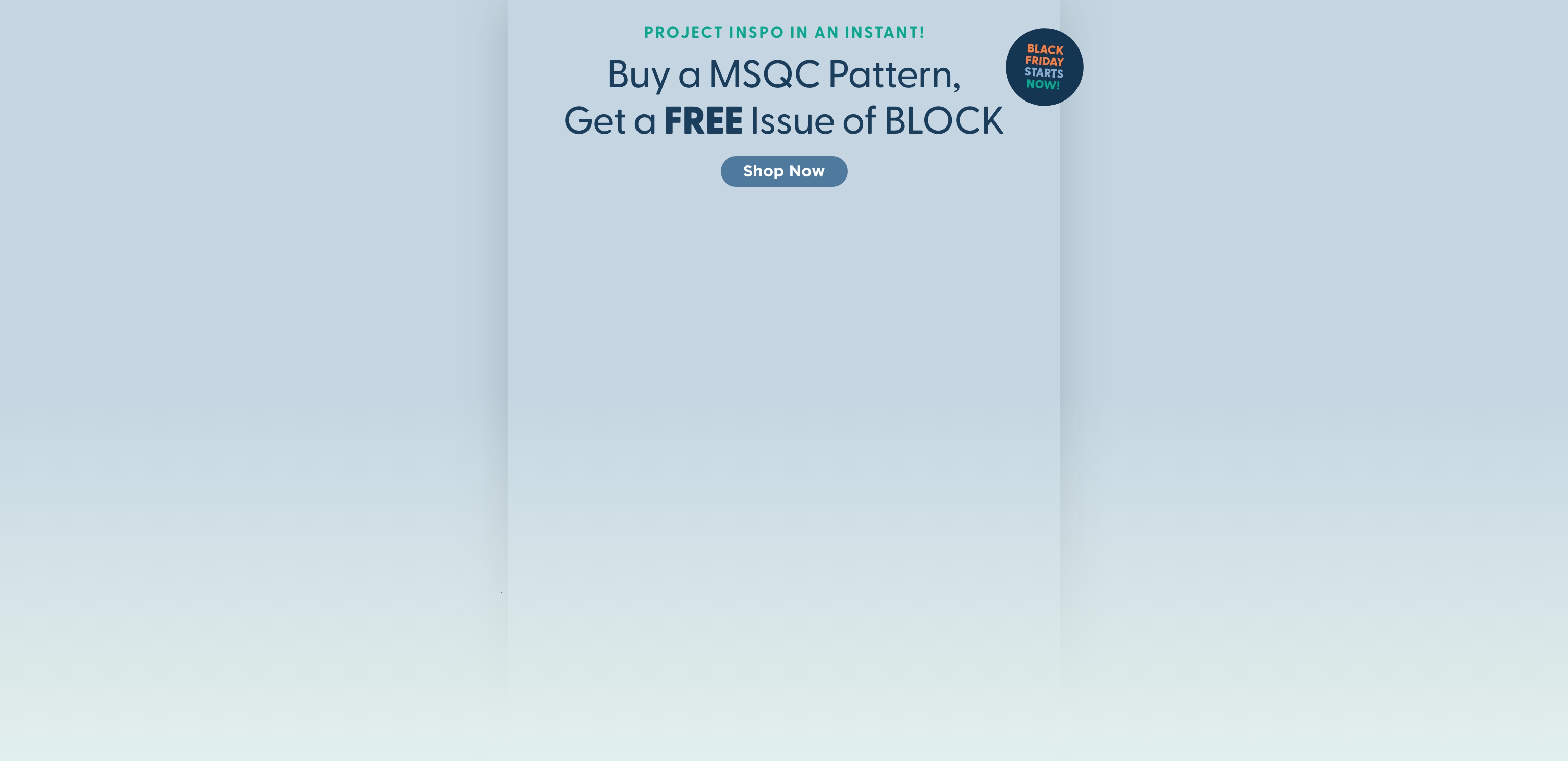 Buy a Pattern Get an issue of BLOCK Magazine FREE